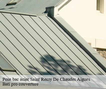 Pose bac acier  saint-remy-de-chaudes-aigues-15110 Bati pro couverture